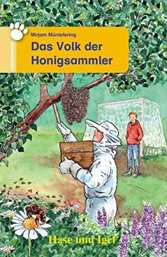 Das Volk der Honigsammler: Schulausgabe (Tiergeschichten)