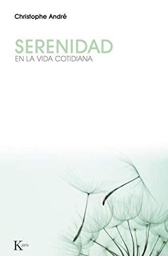 Serenidad : en la vida cotidiana: En la vida cotidiana/ In everyday life (Psicología)