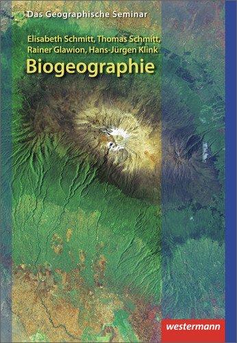 Biogeographie: 1. Auflage 2012 (Das Geographische Seminar)