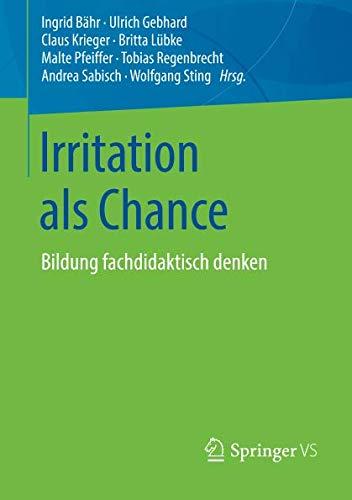 Irritation als Chance: Bildung fachdidaktisch denken