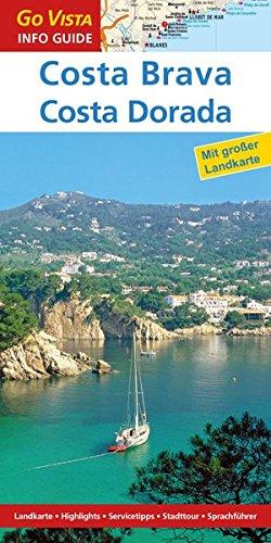 Regionenführer Costa Brava & Costa Dorada: Reiseführer mit Faltkarte (Go Vista Info Guide)