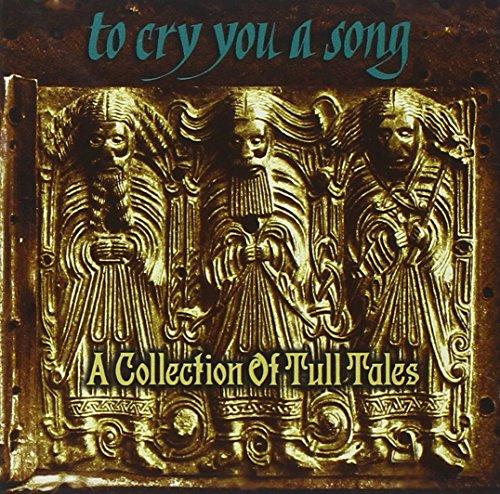 To Cry You A Song - A Collection Of Tull Tales