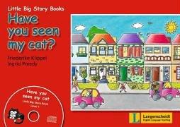 Have you seen my cat? Little Big Story Books. (Lernmaterialien)