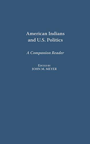 American Indians and U.S. Politics: A Companion Reader