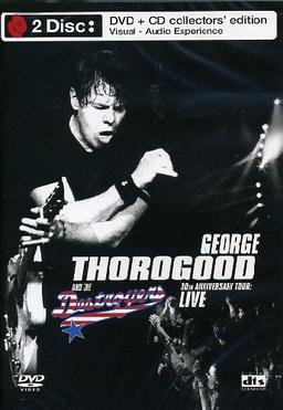 George Thorogood - 30thAnniversary Tour: Live in Europe (+ Audio-CD) [Collector's Edition] [2 DVDs]