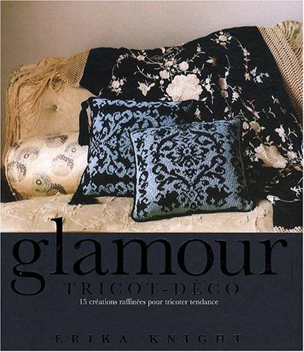 Glamour tricot-déco : 15 créations raffinées pour tricoter tendance