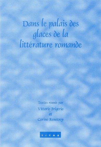 Dans Le Palais Des Glaces De La Littérature Romande (Faux Titre)