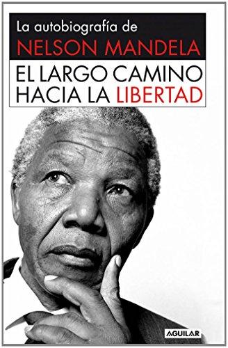 El largo camino hacia la libertad: La autobiografía de Nelson Mandela (Punto de mira)