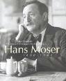 Hans Moser 1880-1964: Ich nuschel nicht