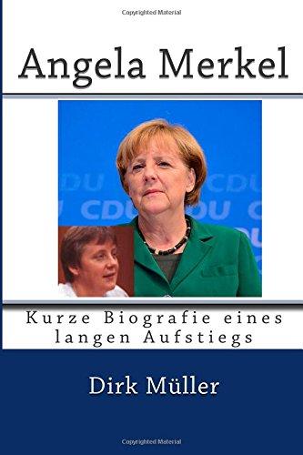 Angela Merkel: Kurze Biografie eines langen Aufstiegs