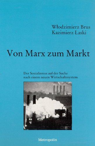 Von Marx zum Markt: Der Sozialismus auf der Suche nach einem neuen Wirtschaftssystem