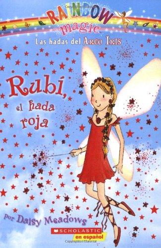 Rainbow Magic #1: Rubi, El Hada Roja: (Spanish Language Edition of Rainbow Magic #1: Ruby the Red Fairy) (Las hadas del Arco Iris: Rainbow Magic/ The Rainbow Fairies: Rainbow Magic, Band 1)