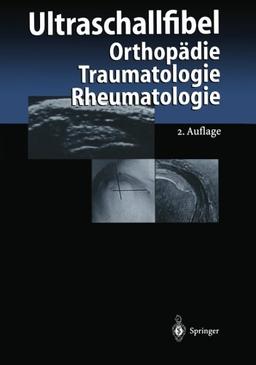 Ultraschallfibel: Orthopädie Traumatologie Rheumatologie (German Edition)