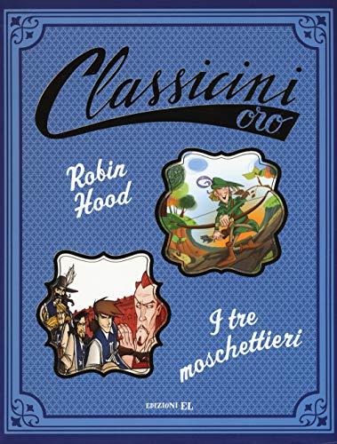 Robin Hood-I tre moschettieri (Classicini)