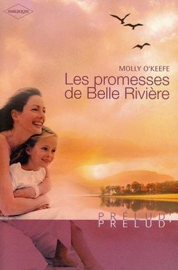 Les promesses de Belle Rivière