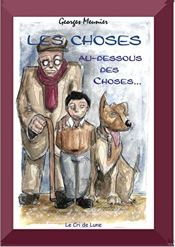 Les Choses au-Dessous des Choses... - Version Illustrations Noir et Blanc