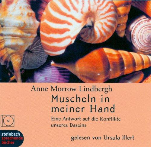 Muscheln in meiner Hand. 2 CDs: Eine Antwort auf die Konflikte unseres Daseins