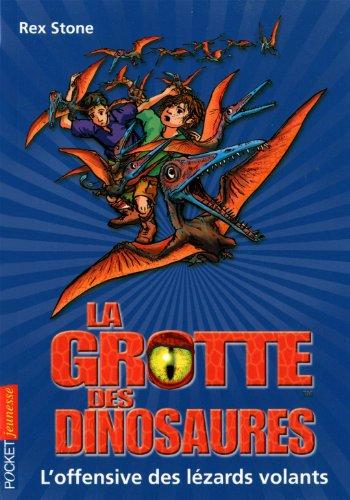 La grotte des dinosaures. Vol. 17. L'offensive des lézards volants