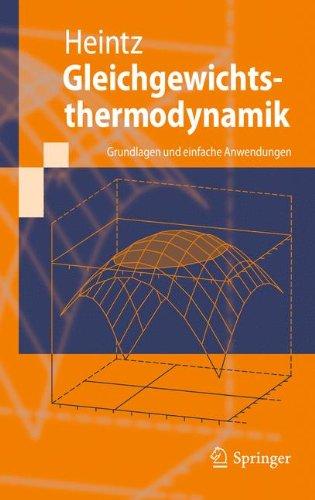 Gleichgewichtsthermodynamik: Grundlagen und einfache Anwendungen (Springer-Lehrbuch)