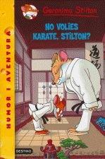 No volies karate, Stilton? (GERONIMO STILTON)