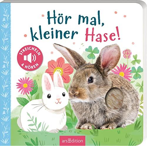 Hör mal, kleiner Hase!: Streicheln und Hören | Hochwertiges Pappbilderbuch mit 5 Sounds und Fühlelementen für Kinder ab 18 Monaten