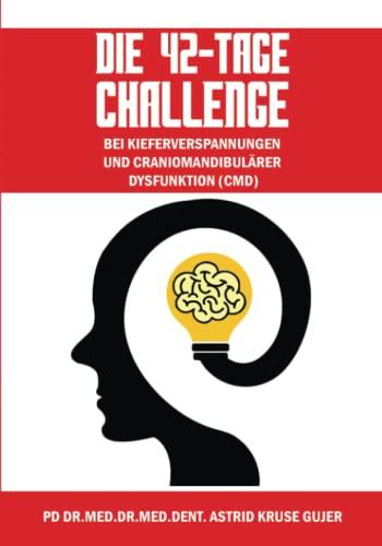 Die 42-Tage-Challenge: Bei Kieferverspannungen und craniomandibulärer Dysfunktion (CMD)