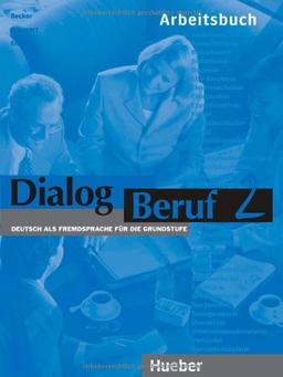 Dialog Beruf, neue Rechtschreibung, Arbeitsbuch: Deutsch als Fremdsprache für die Grundstufe: Arbeitsbuch O