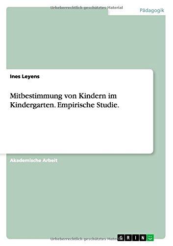 Mitbestimmung von Kindern im Kindergarten. Empirische Studie