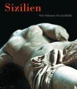 Sizilien. Von Odysseus bis Garibaldi: Katalog zur Ausstellung der Kunst- und Ausstellungshalle der Bundesrepublik Deutschland, Bonn