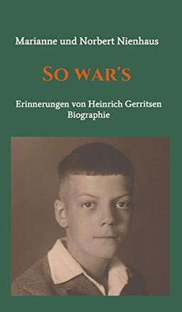 So war's: Erinnerungen von Heinrich Gerritsen