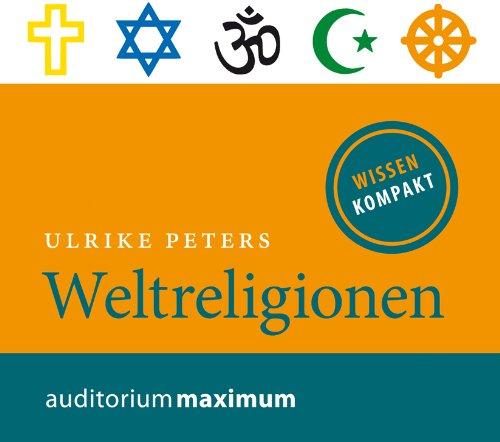 Weltreligionen: Wissen kompakt