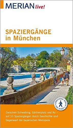 MERIAN live! Reiseführer Spaziergänge in München: Mit Extra-Karte zum Herausnehmen