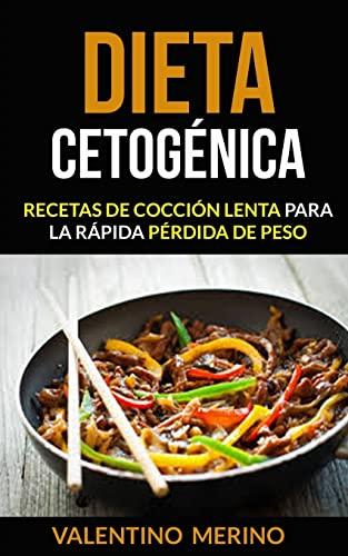 Dieta cetogénica: Recetas de cocción lenta para la rápida pérdida de peso