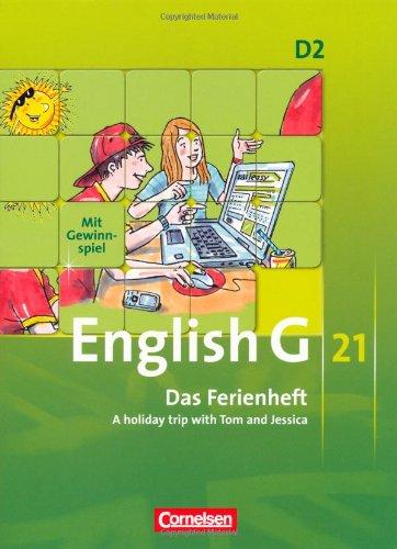 English G 21 - Ausgabe D: Band 2: 6. Schuljahr - Das Ferienheft: A holiday trip with Tom and Jessica. Arbeitsheft