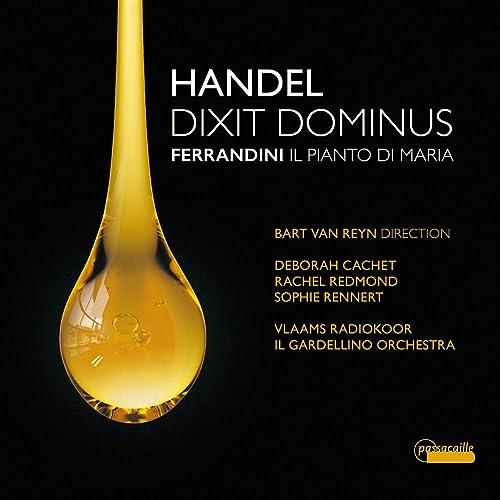 Georg Friedrich Händel: Dixit Dominus HWV 232 - Giovanni Battista Ferrandini: Il Pianto di Maria