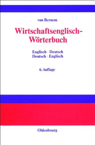 Wirtschaftsenglisch-Wörterbuch: Englisch-Deutsch · Deutsch-Englisch