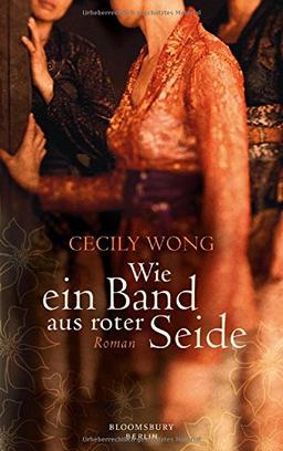 Wie ein Band aus roter Seide: Roman