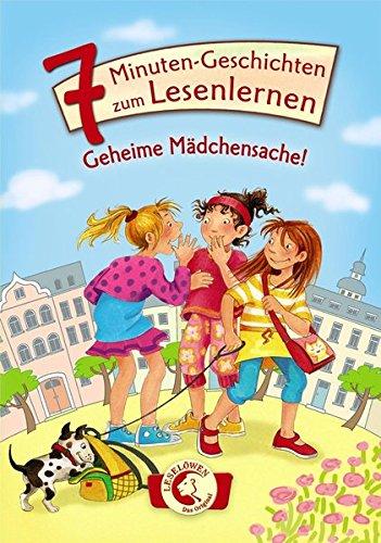 Leselöwen - Das Original: 7-Minuten-Geschichten zum Lesenlernen  - Geheime Mädchensache!