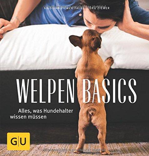 Welpen-Basics: Alles, was Hundehalter wissen müsssen (GU Tier - Spezial)