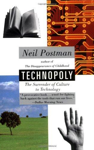 Technopoly: The Surrender of Culture to Technology (Vintage)