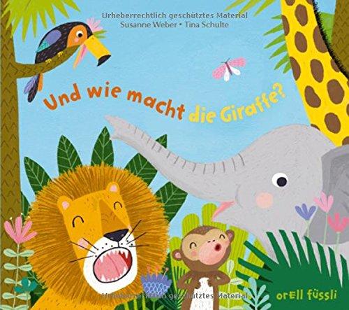 Und wie macht die Giraffe?