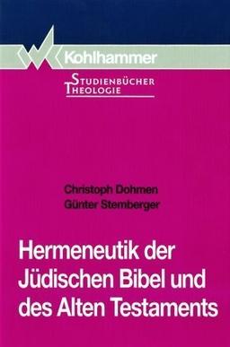 Hermeneutik der Jüdischen Bibel und des Alten Testaments