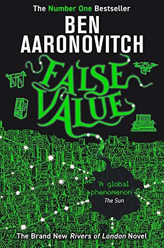 False Value: The Sunday Times Number One Bestseller (A Rivers of London novel, Band 8)