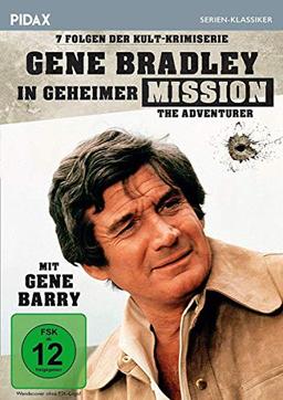 Gene Bradley in geheimer Mission (The Adventurer) / Sieben Folgen der Kult-Krimiserie mit Gene Barry (Pidax Serien-Klassiker)