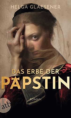 Das Erbe der Päpstin: Roman