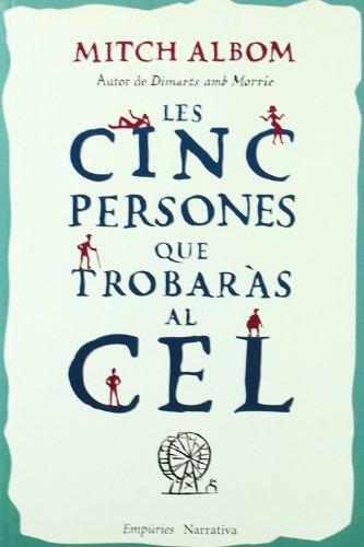 Les cinc persones que trobaràs al cel (EMPURIES NARRATIVA)