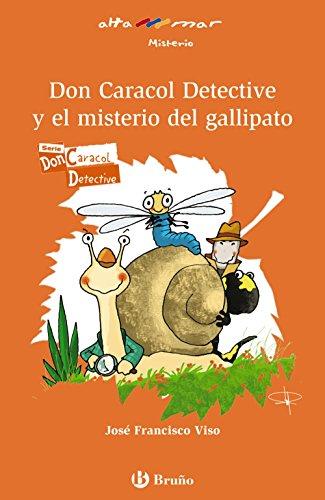 Don Caracol detective y el misterio del gallipato, 3 educación primaria, libro de lectura del alumno (Castellano - A PARTIR DE 8 AÑOS - ALTAMAR)