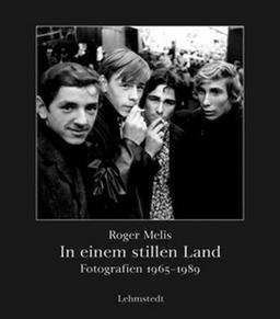 In einem stillen Land: Fotografien 1965-1989