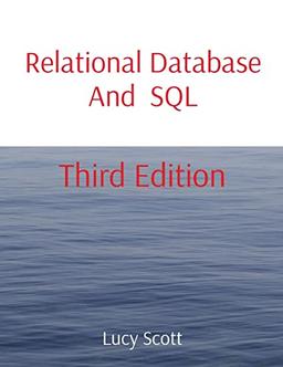 Relational Database And SQL: Third Edition