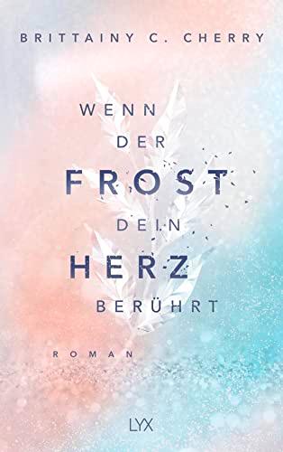 Wenn der Frost dein Herz berührt (Coldest Winter, Band 2)